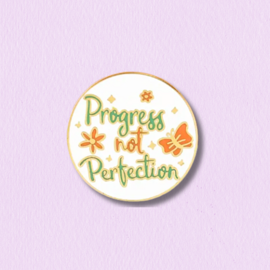 Progress Not Perfection Enamel Pin